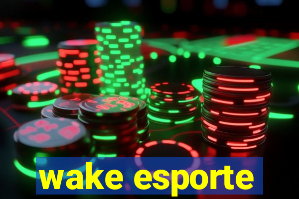 wake esporte